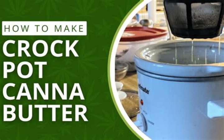 Can Cannabutter be made in a crock pot?