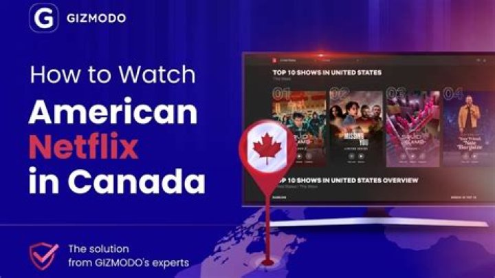 Can I watch American Netflix in Canada?