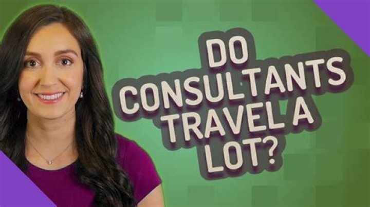 Do consultants travel alot?