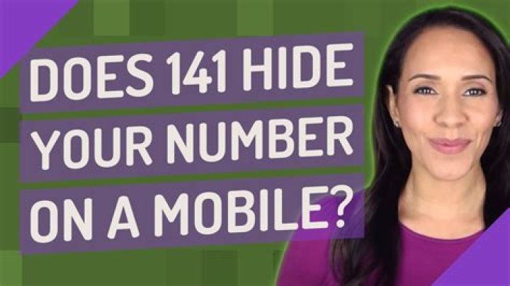 Does 141 hide your number on a mobile?