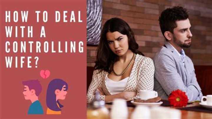 How do I deal with a controlling wife?
