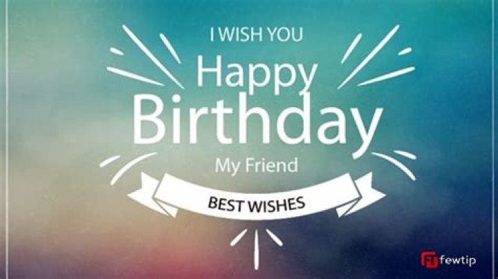 How do I wish my male friend happy birthday?