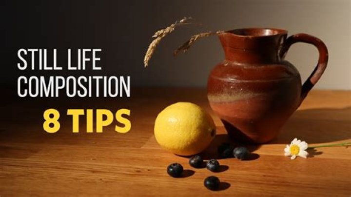 How do you arrange a still life composition?