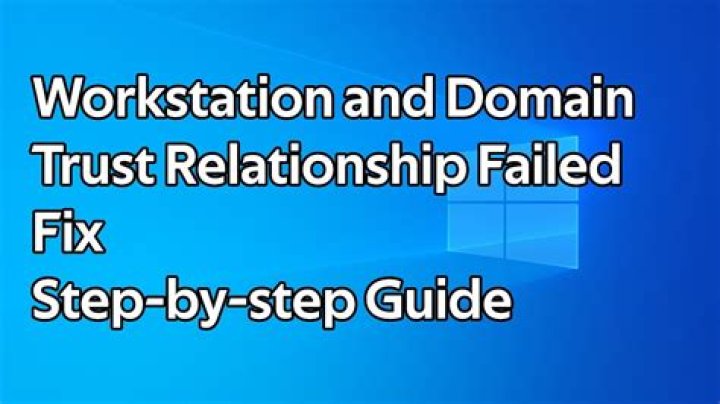 How do you fix error the trust relationship between this workstation and the primary domain failed?