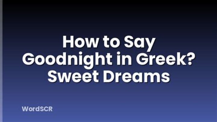 How do you say goodnight in Greek?
