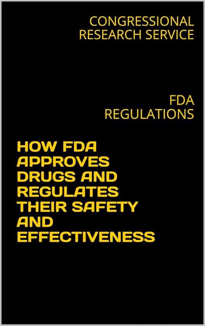 How FDA approves drugs and regulates their safety and effectiveness?