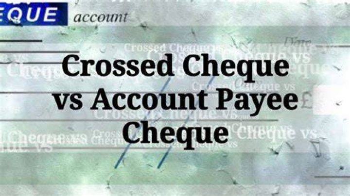Is crossed cheque account payee?