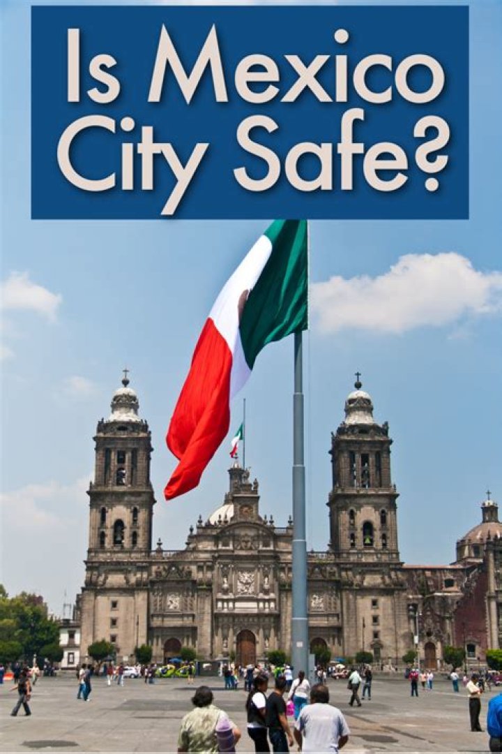 Is Mexico City safe for tourists?