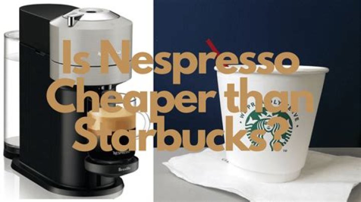 Is Nespresso better than Starbucks?