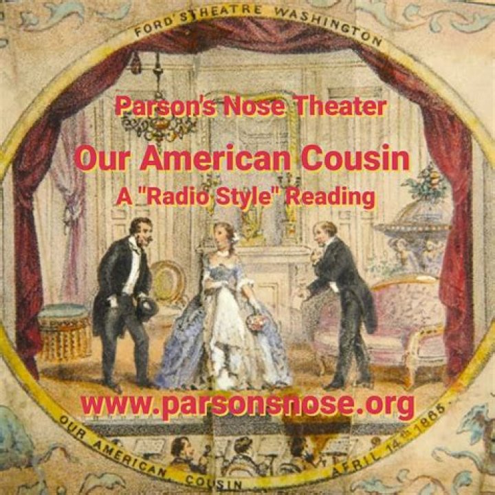 Is Our American Cousin still performed?