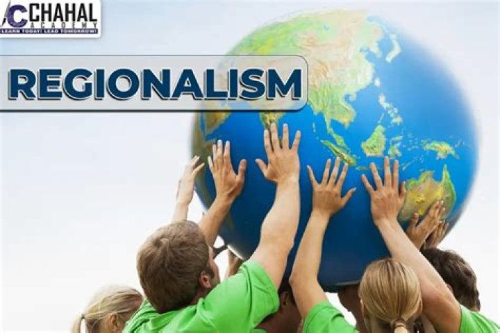 What are characteristics of regionalism?
