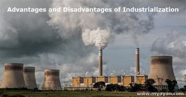 What are some advantages and disadvantages of industrialization?