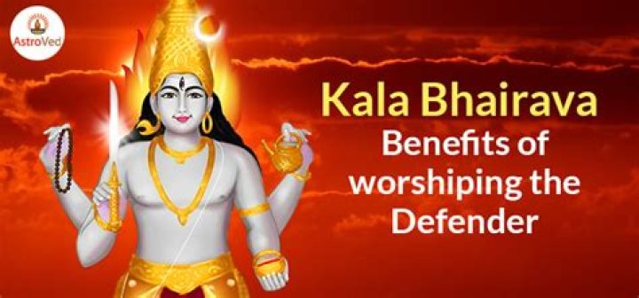 What are the benefits of praying Kala Bhairava?