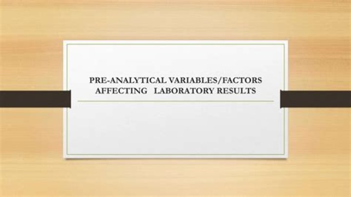 What are the pre analytical variables?