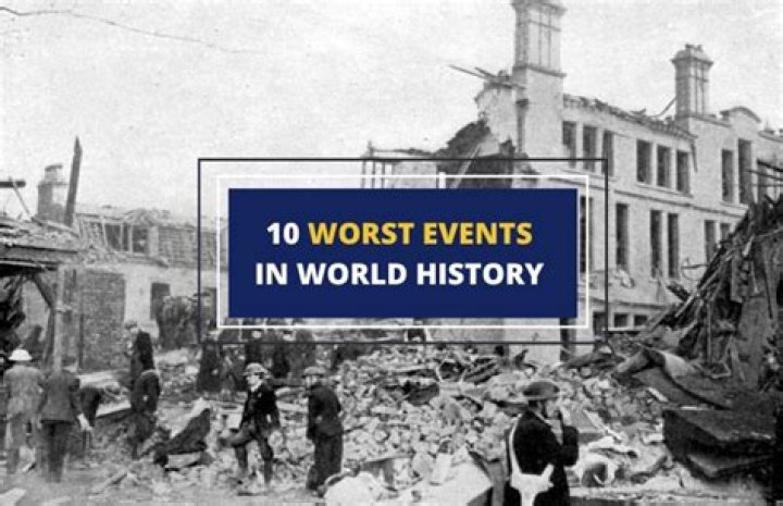 What are the worst events in history?