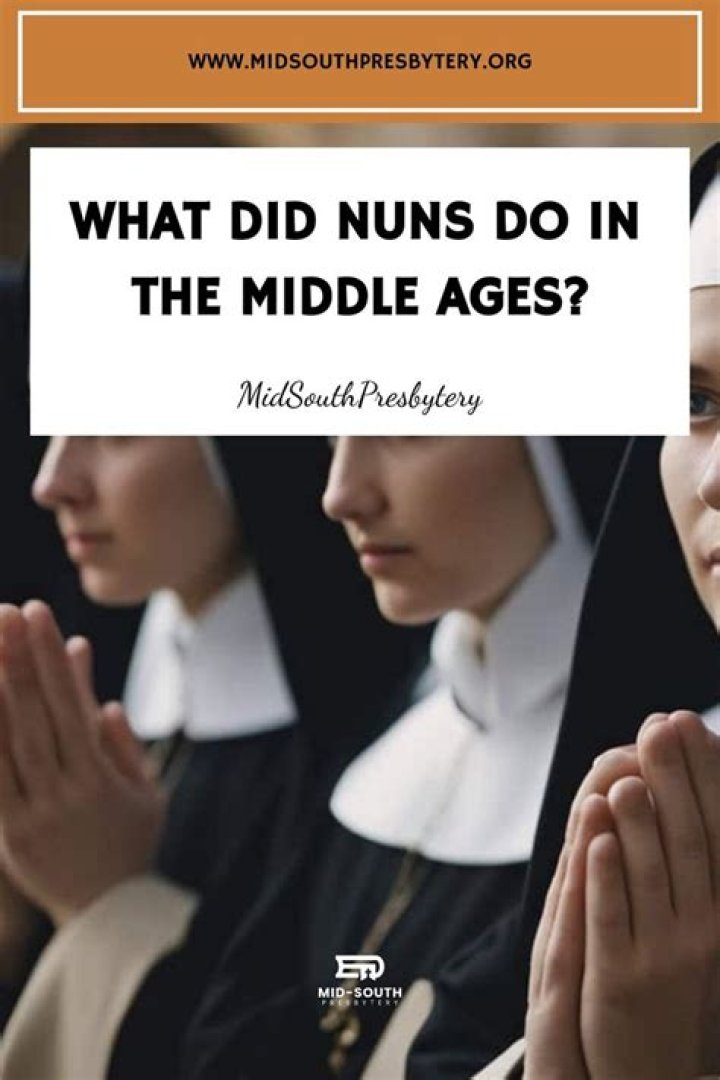 What did nuns do in the Middle Ages?