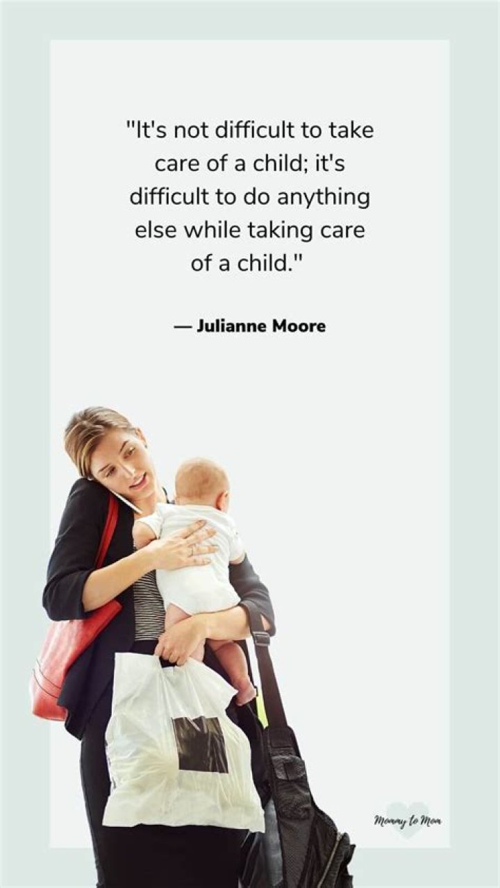 What do you say to a hardworking mother?