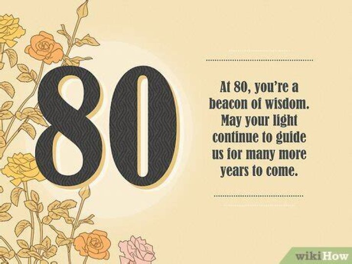 What do you write in a card for someone turning 80?