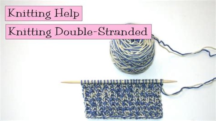 What does double strand mean in knitting?