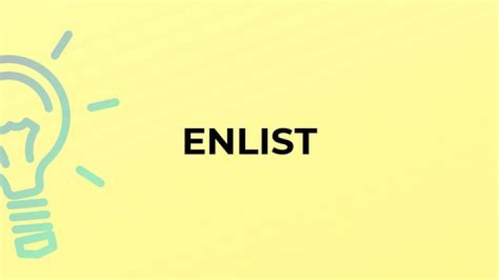 What does enlist your help mean?