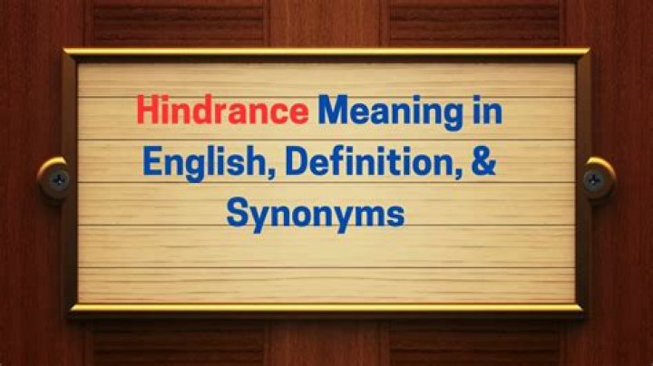 What does hindrance mean in a sentence?