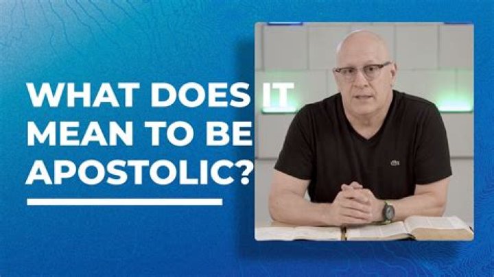 What does it mean to apostolic?