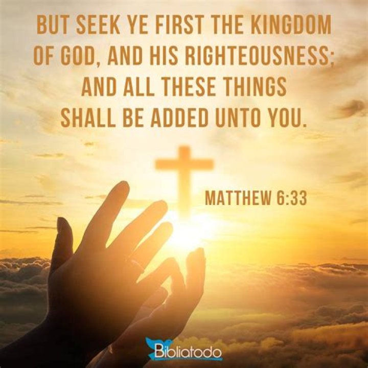 What does Matthew chapter 6 verse 33 say?