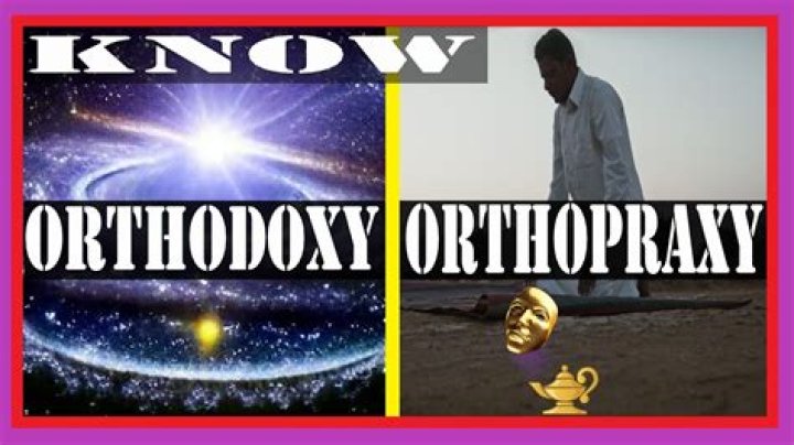 What does orthopraxy mean in religion?
