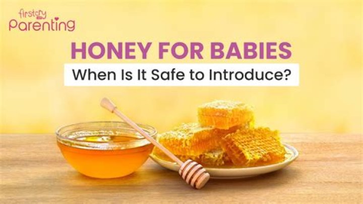 What happens if you give an infant honey?