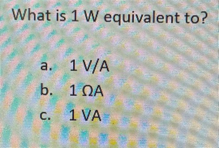 What is 1W equivalent to?