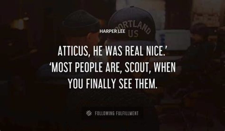 What is a famous quote from Harper Lee?