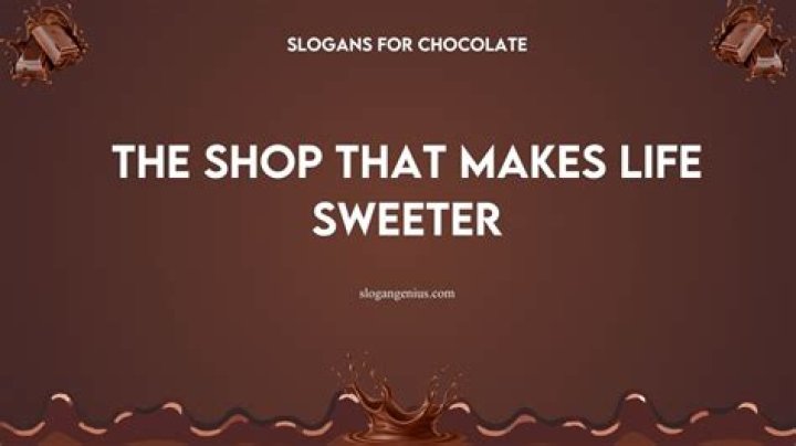 What is a good slogan for chocolate?
