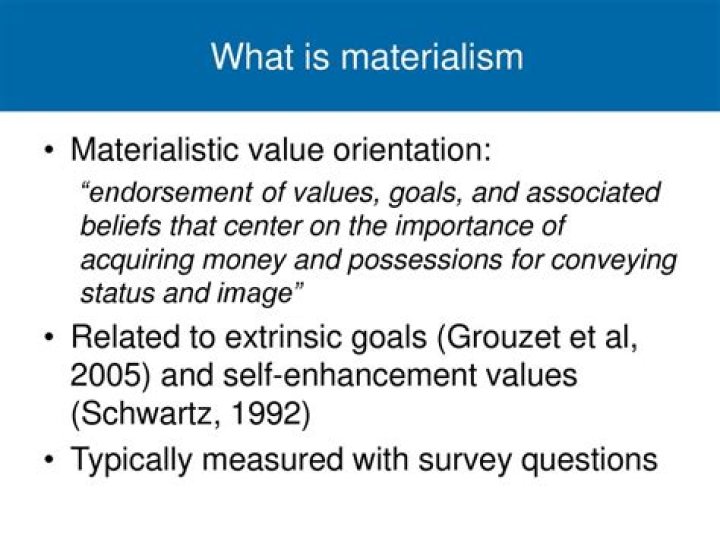 What is materialism value?