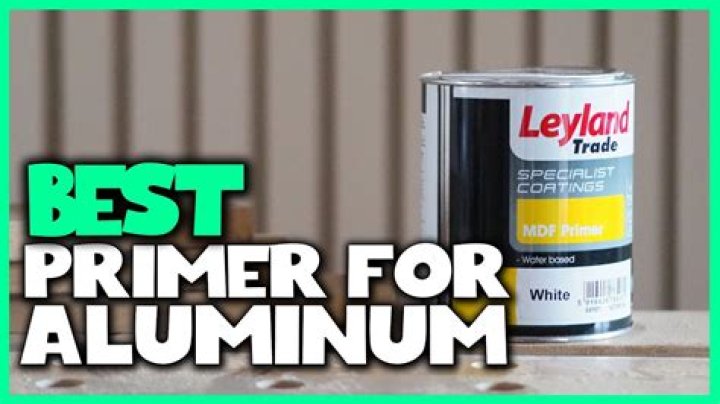 What is the best primer to use on aluminum?
