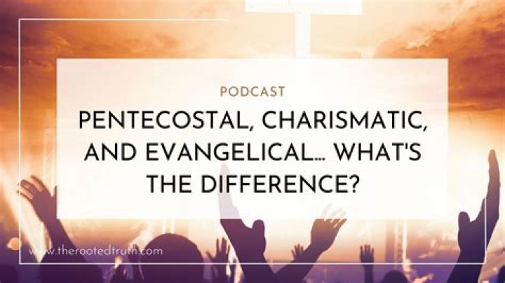 What is the difference between evangelical and charismatic?