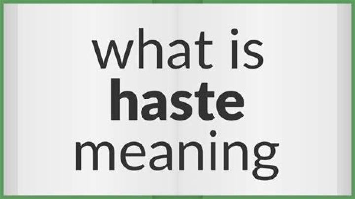 What is the meaning of Hasted in English?
