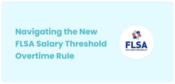 What is the new FLSA overtime rule?