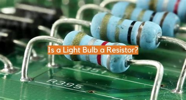 What is the resistor in a light bulb?