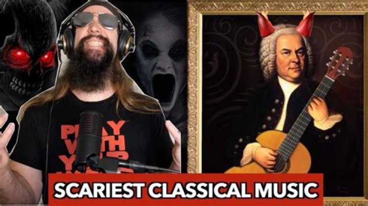 What is the scariest classical song?