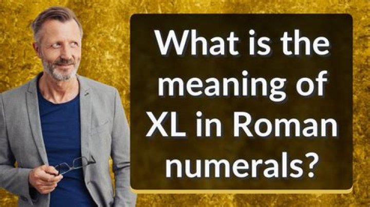 What is XL in roman letter?