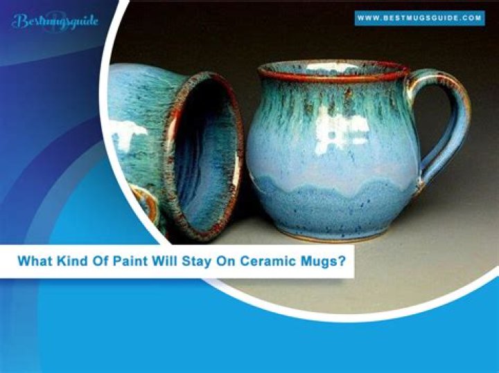 What kind of paint will stay on ceramic mugs?