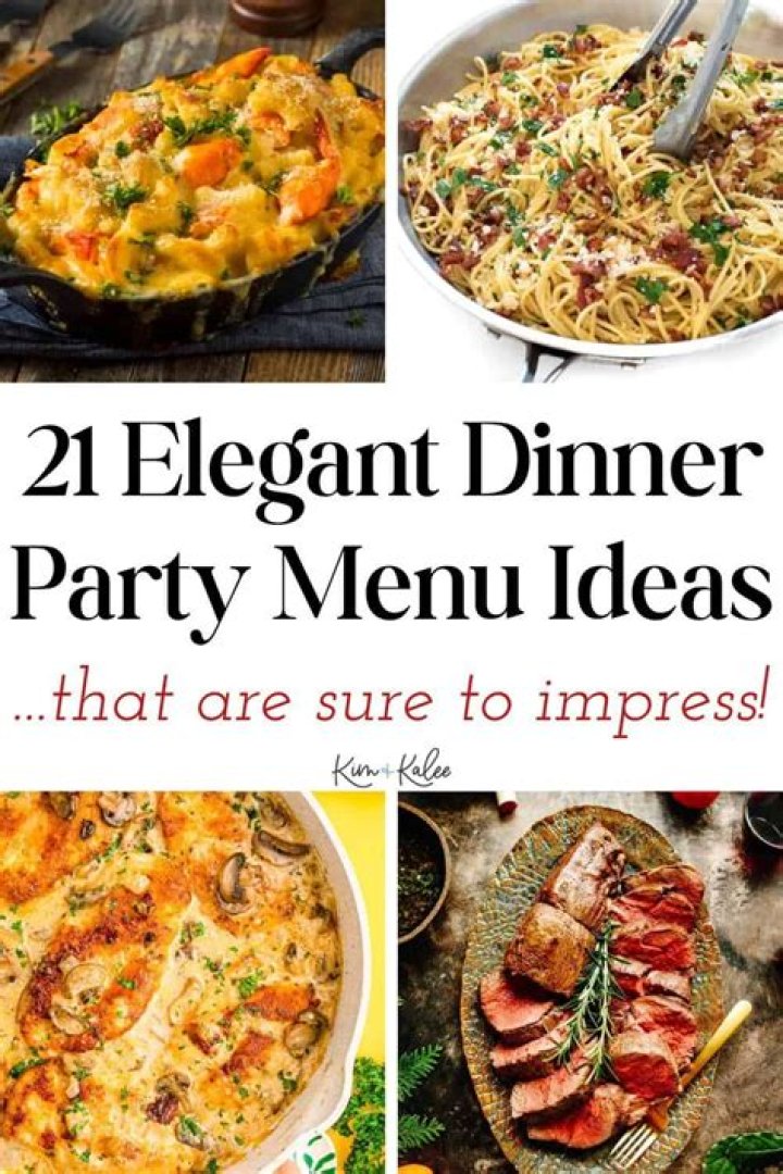 What should I serve for a fancy dinner?