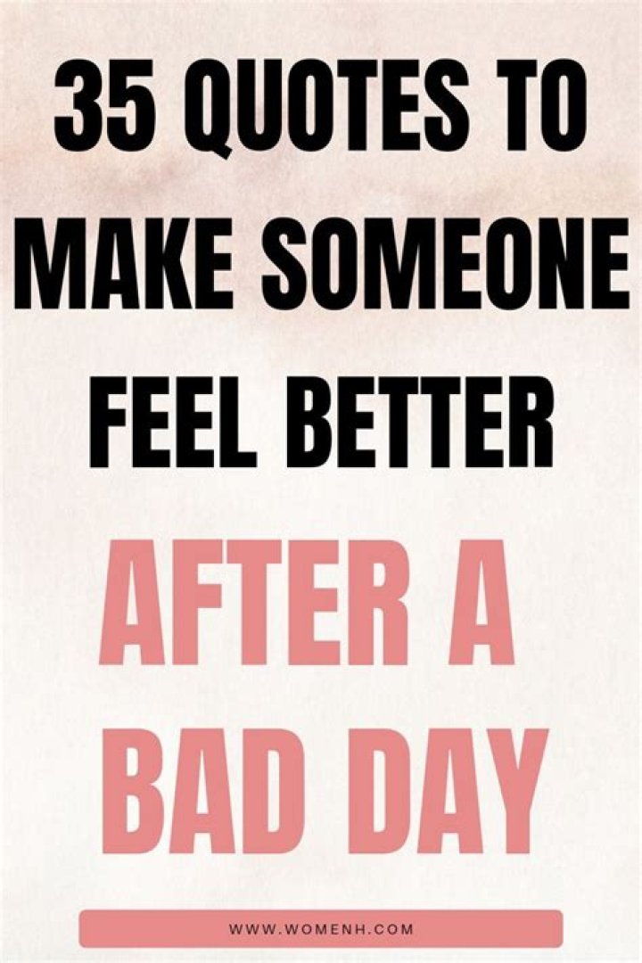 What to text someone whos having a bad day?