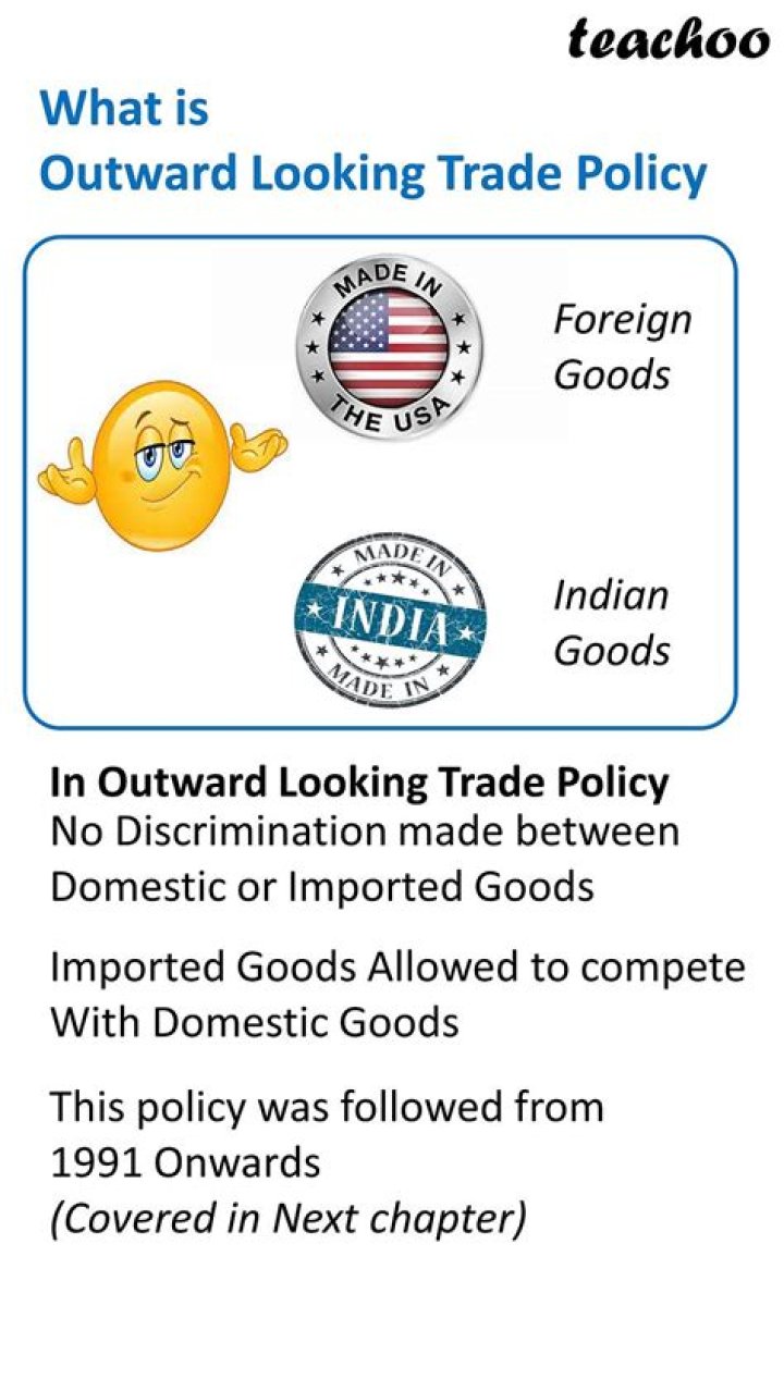 What was the aim of the inward looking trade policy?