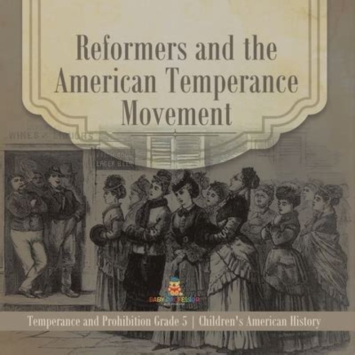 What was the goal of the temperance movement in the late 1800s and 1900s?