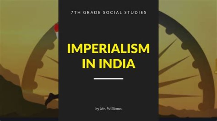 What were the positive effects of imperialism in India?