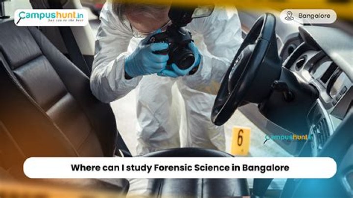 Where can I study Forensic Science in Bangalore?