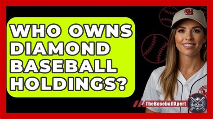 Who owns Diamond baseball?
