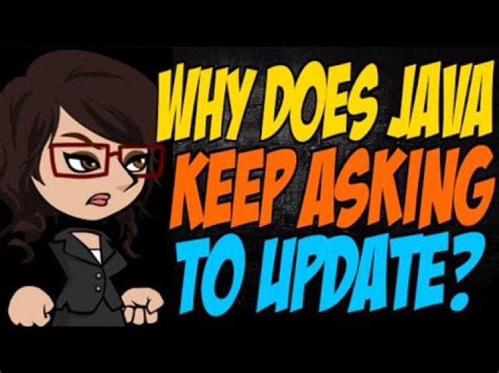 Why does Java keep asking to update?
