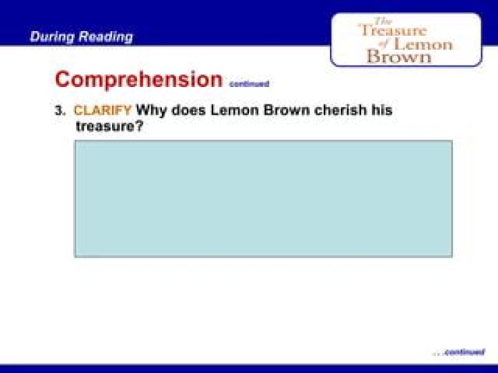 Why does lemon brown cherish his treasure?